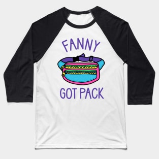 Fanny Got Pack - Funny 90s Music Baseball T-Shirt